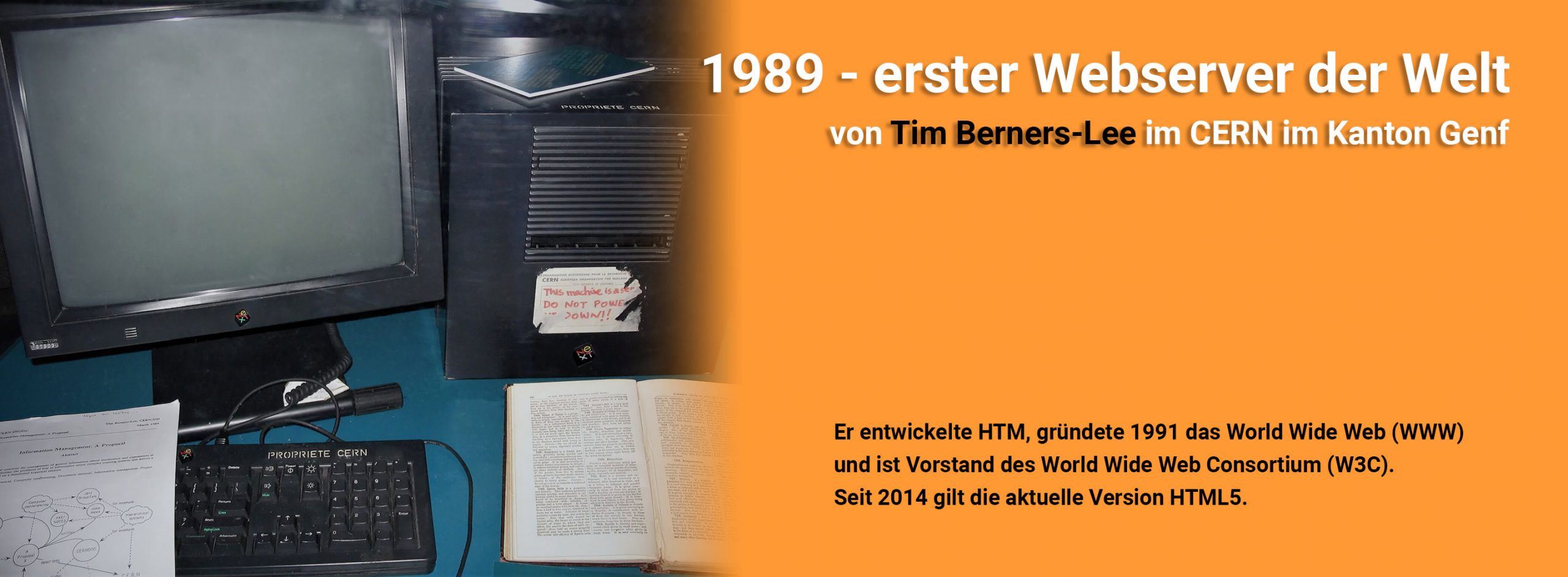 Erster Webserver der Welt, entwickelt und implementiert von Tim Berners-Lee auf einem NeXTcube im CERN. (heute im Science Museum in London ausgestellt)